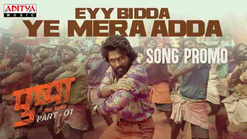 Eyy Bidda Ye Mera Adda Lyrics Pushpa Allu Arjun