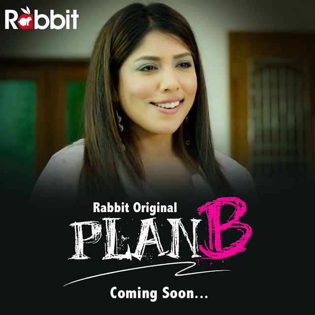 Plan B (Rabbit App) Web Series Cast, Wiki, Story, Release Date » 365 ...