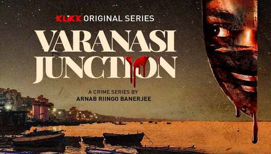 Varanasi Junction (KLiKK) Web Series Cast, Wiki, Story, Release Date