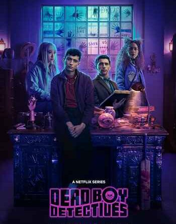 Dead Boy Detectives (Netflix TV Series) Cast, Story, Trailer, Release Date, Review